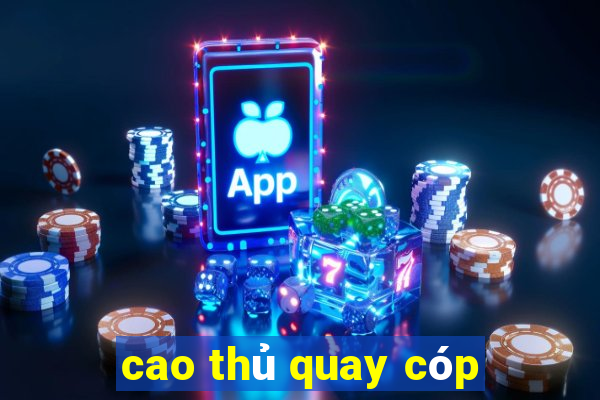 cao thủ quay cóp