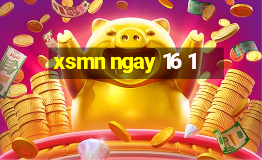 xsmn ngay 16 1