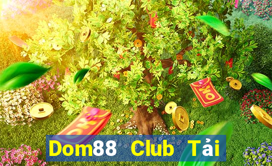 Dom88 Club Tải Game Bài