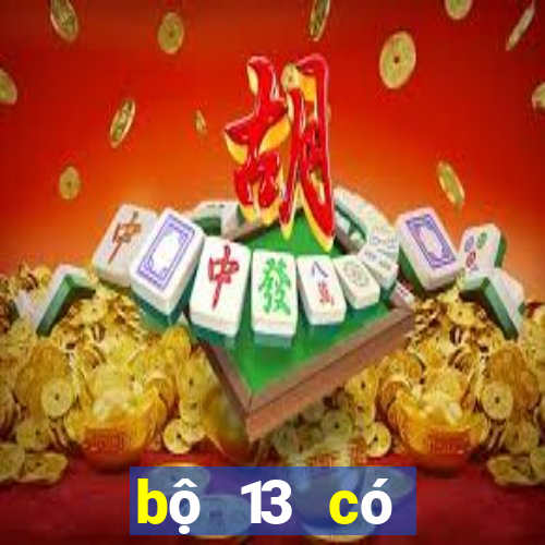 bộ 13 có những con gì