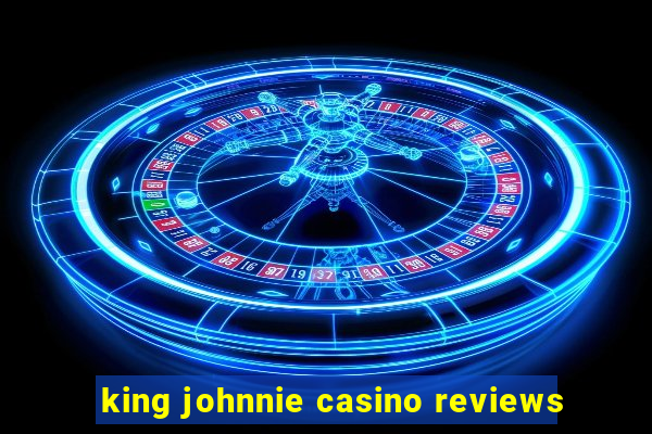 king johnnie casino reviews