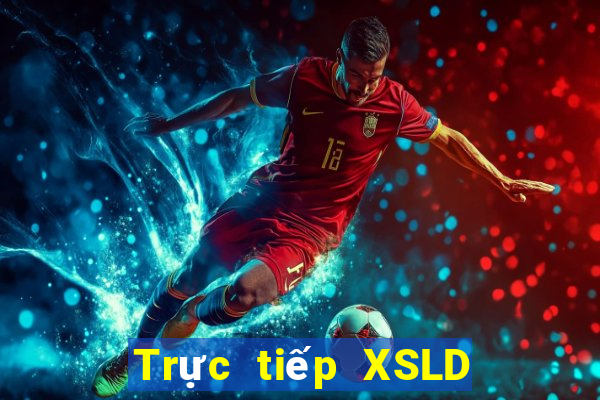 Trực tiếp XSLD thứ hai