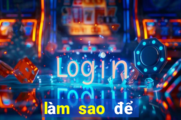 làm sao để nổ hũ