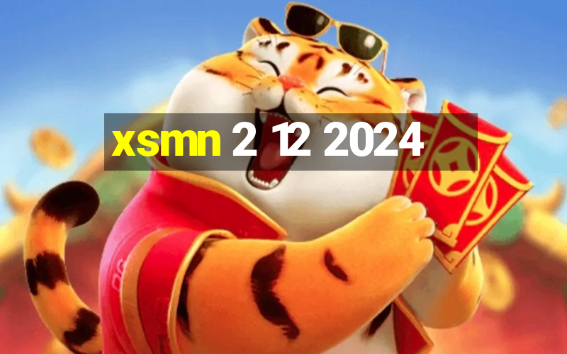 xsmn 2 12 2024