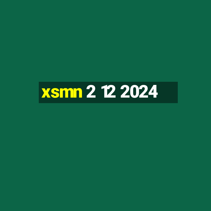 xsmn 2 12 2024