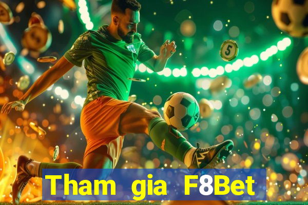 Tham gia F8Bet Thưởng 888k