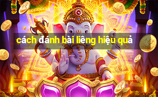 cách đánh bài liêng hiệu quả