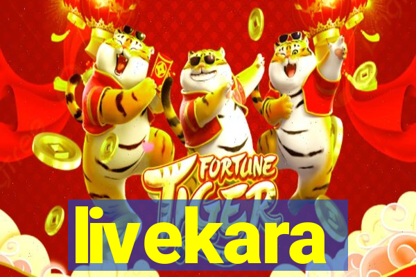 livekara