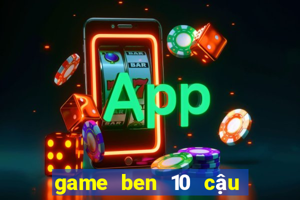 game ben 10 cậu bé anh hùng