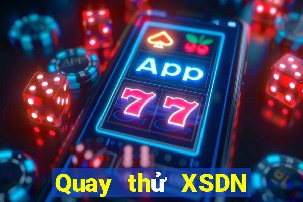 Quay thử XSDN ngày 27