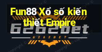 Fun88 Xổ số kiến thiết Empire