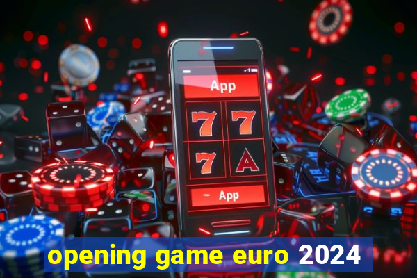 opening game euro 2024