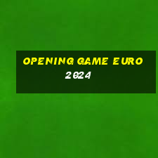 opening game euro 2024