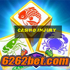 casino injury