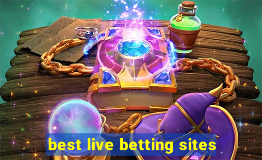 best live betting sites