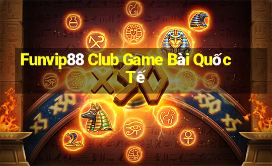 Funvip88 Club Game Bài Quốc Tế