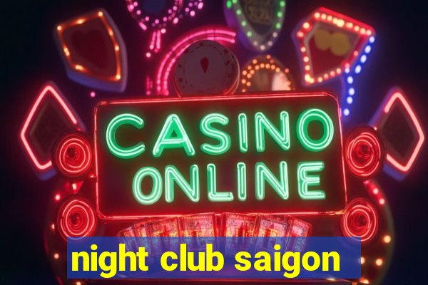 night club saigon