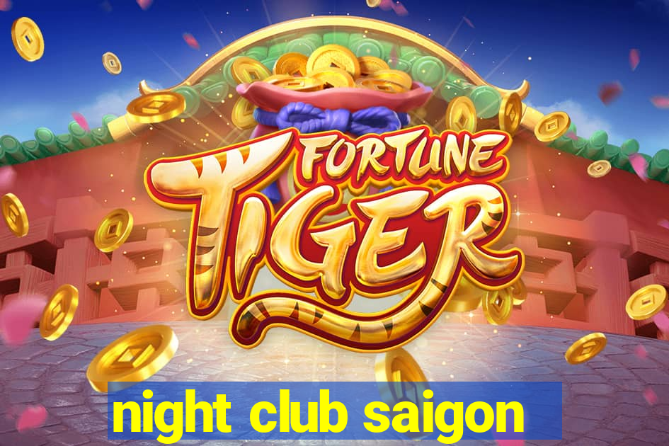 night club saigon