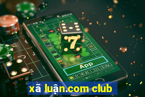 xã luận.com club