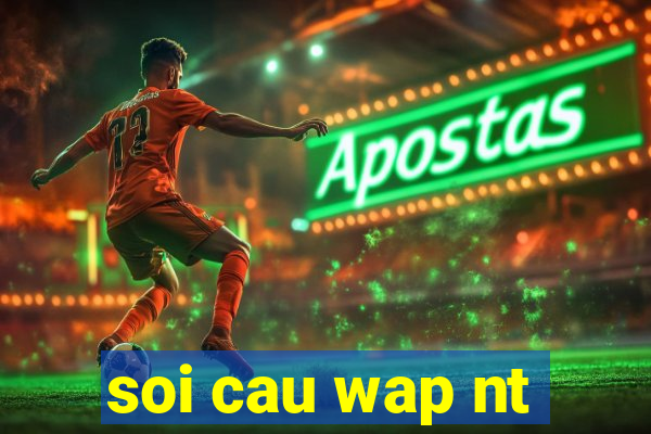 soi cau wap nt