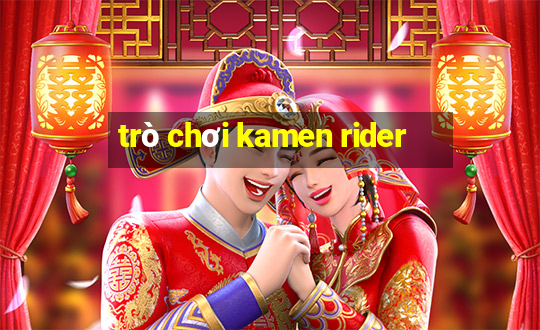 trò chơi kamen rider