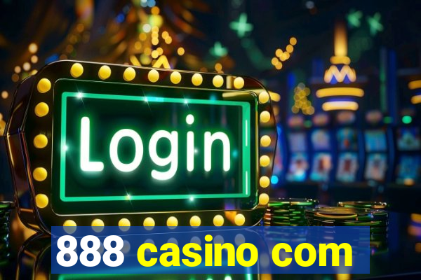 888 casino com