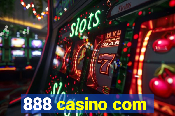 888 casino com