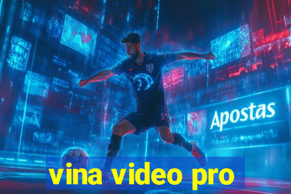 vina video pro