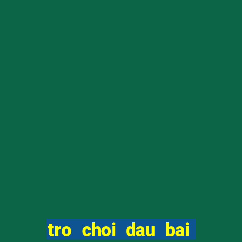 tro choi dau bai ma thuat