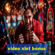 video slot bonus