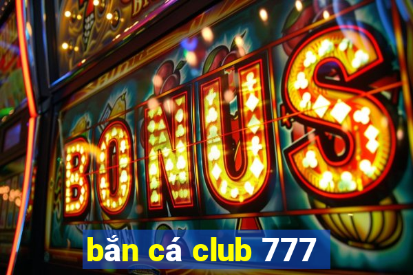 ban ca club 777