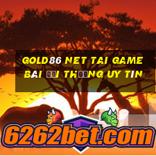 Gold86 Net Tai Game Bài Đổi Thưởng Uy Tín