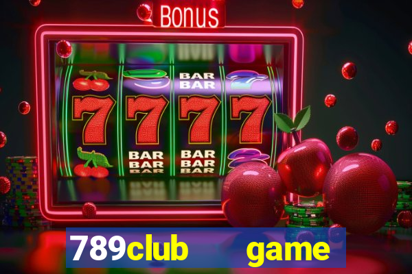 789club   game bài đổi thưởng