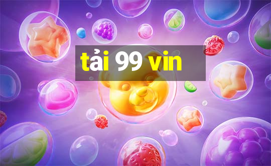 tải 99 vin