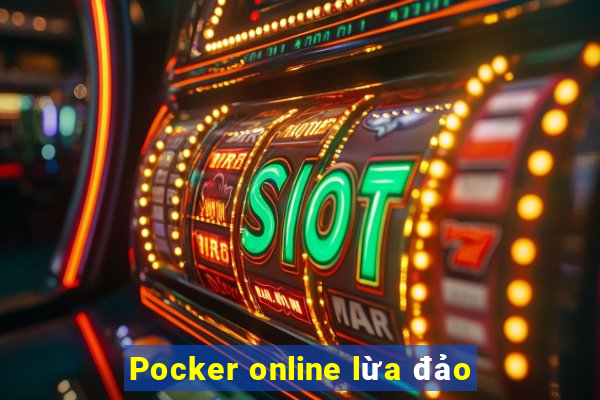 Pocker online lừa đảo