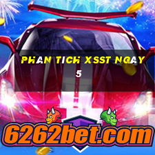 Phân tích XSST ngày 5