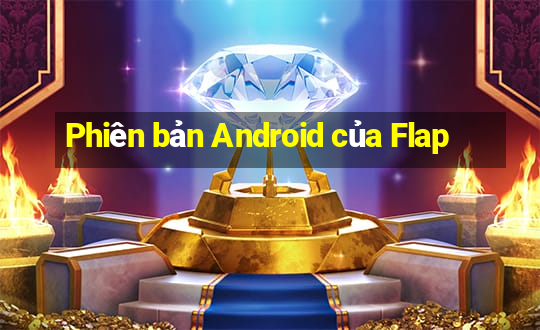 Phiên bản Android của Flap