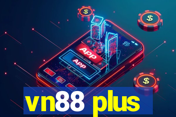 vn88 plus