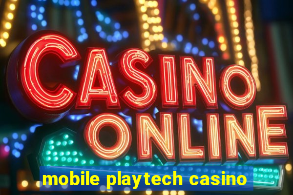 mobile playtech casino