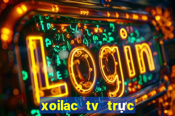 xoilac tv trực tiếp 90phut