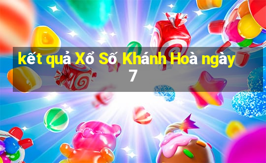 kết quả Xổ Số Khánh Hoà ngày 7