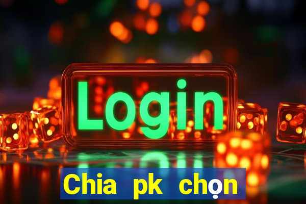 Chia pk chọn Fun88 nào có trên