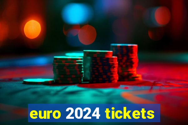 euro 2024 tickets