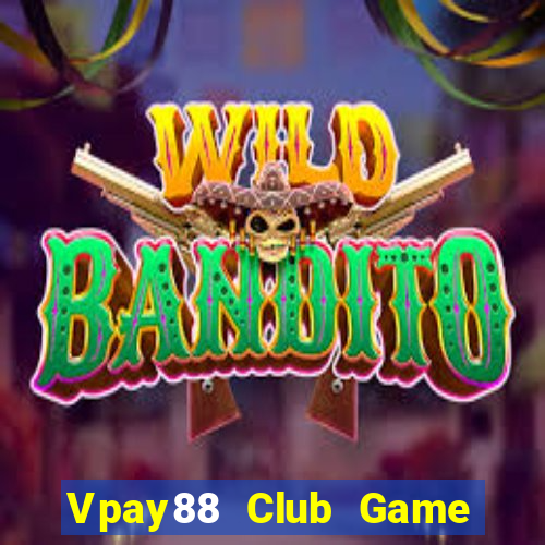 Vpay88 Club Game Bài Manclub