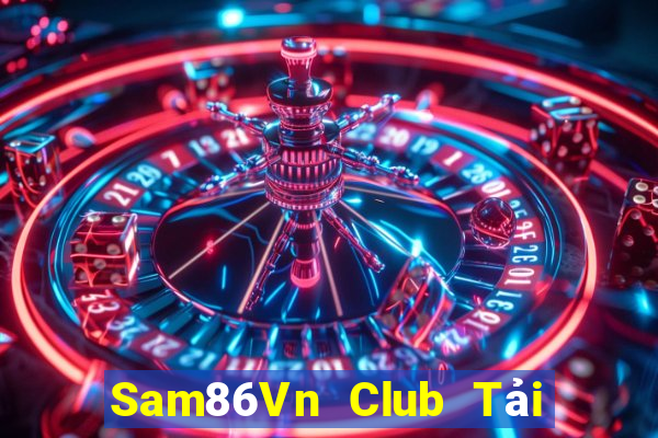 Sam86Vn Club Tải Game Bài B52