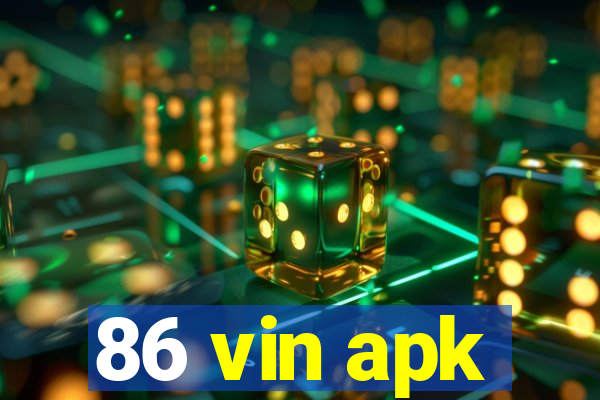 86 vin apk