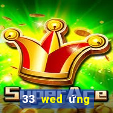 33 wed ứng dụng xổ số