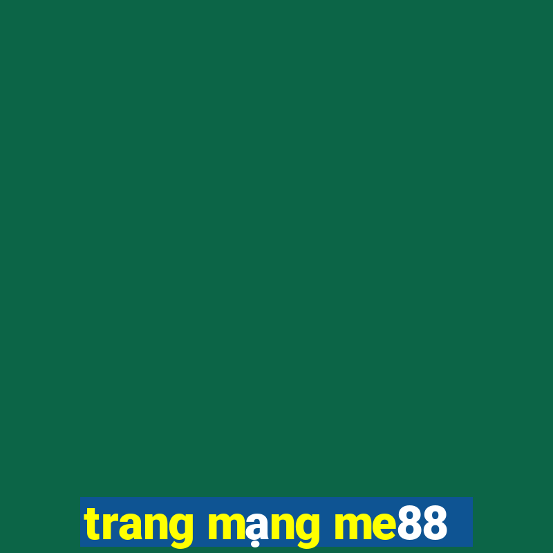 trang mạng me88