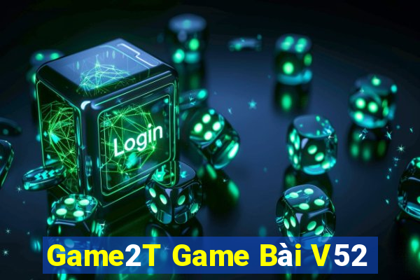 Game2T Game Bài V52