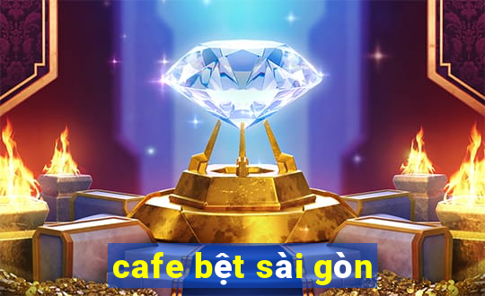 cafe bệt sài gòn